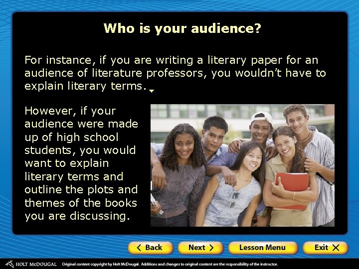Who is your audience? For instance, if you are writing a literary paper for