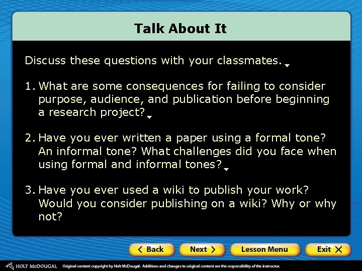 Talk About It Discuss these questions with your classmates. 1. What are some consequences