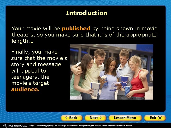 Introduction Your movie will be published by being shown in movie theaters, so you
