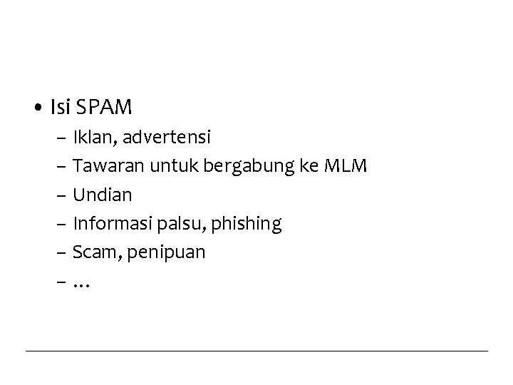  • Isi SPAM – Iklan, advertensi – Tawaran untuk bergabung ke MLM –