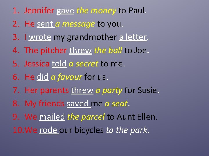 1. Jennifer gave the money to Paul. 2. He sent a message to you. 1. Jennifer gave the money to Paul. 2. He sent a message to you.