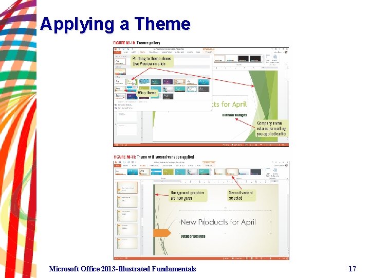 Applying a Theme Microsoft Office 2013 -Illustrated Fundamentals 17 
