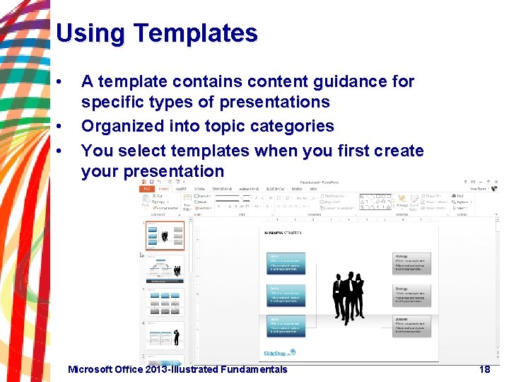 Using Templates • • • A template contains content guidance for specific types of