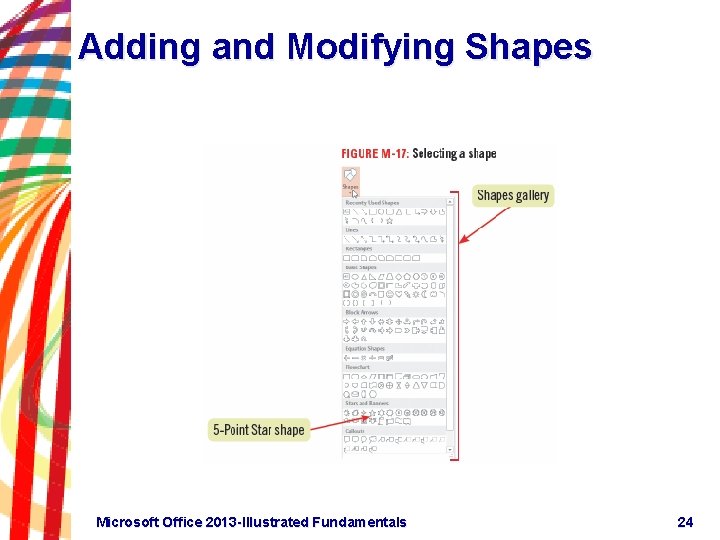 Adding and Modifying Shapes Microsoft Office 2013 -Illustrated Fundamentals 24 