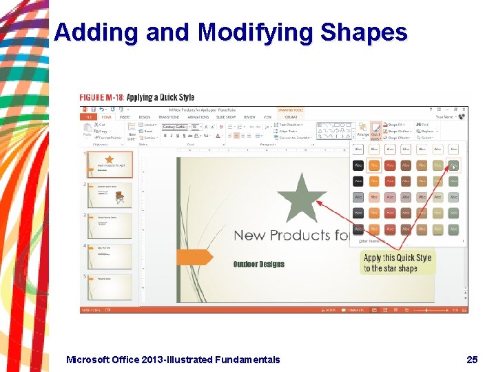 Adding and Modifying Shapes Microsoft Office 2013 -Illustrated Fundamentals 25 