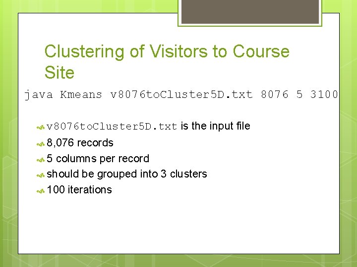 Clustering of Visitors to Course Site java Kmeans v 8076 to. Cluster 5 D.