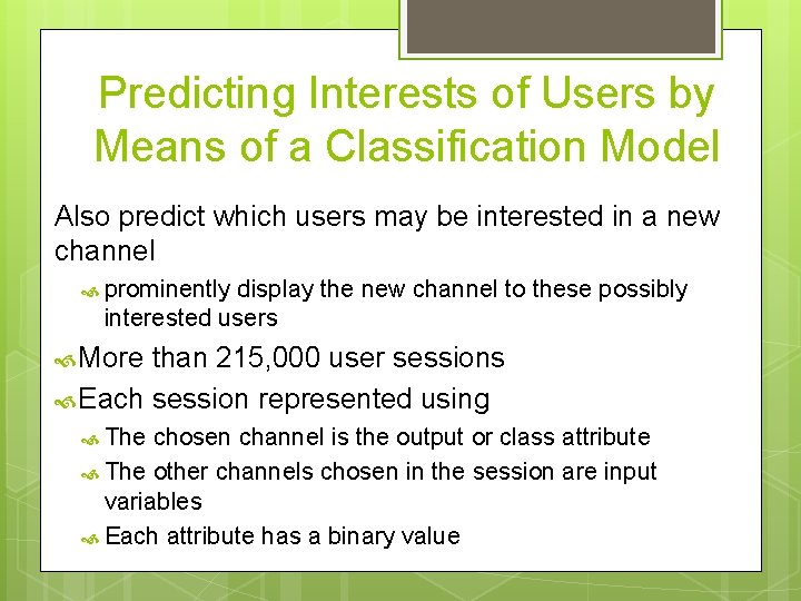 Predicting Interests of Users by Means of a Classification Model Also predict which users