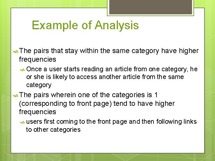 Example of Analysis The pairs that stay within the same category have higher frequencies