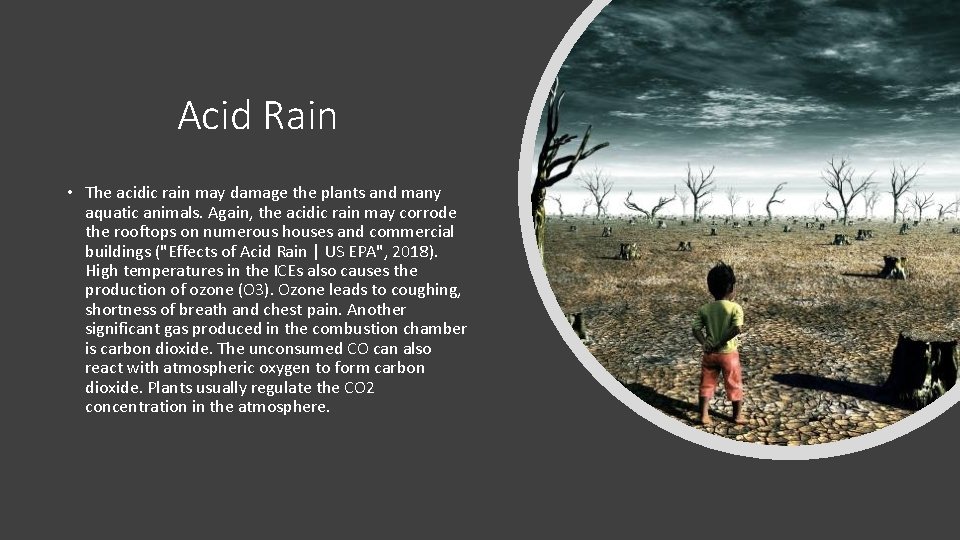 Acid Rain • The acidic rain may damage the plants and many aquatic animals.