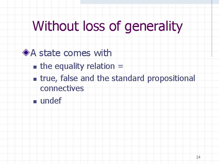 Without loss of generality A state comes with n n n the equality relation