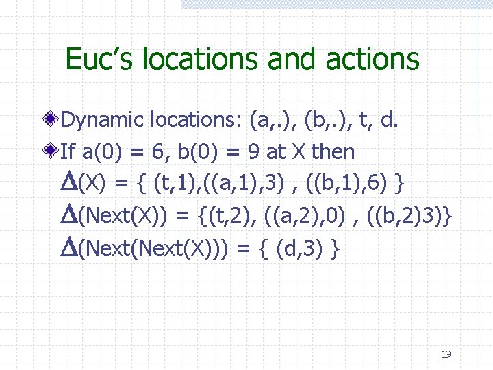 Euc’s locations and actions Dynamic locations: (a, . ), (b, . ), t, d.