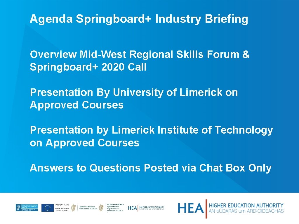 Agenda Springboard+ Industry Briefing Overview Mid-West Regional Skills Forum & Springboard+ 2020 Call Presentation