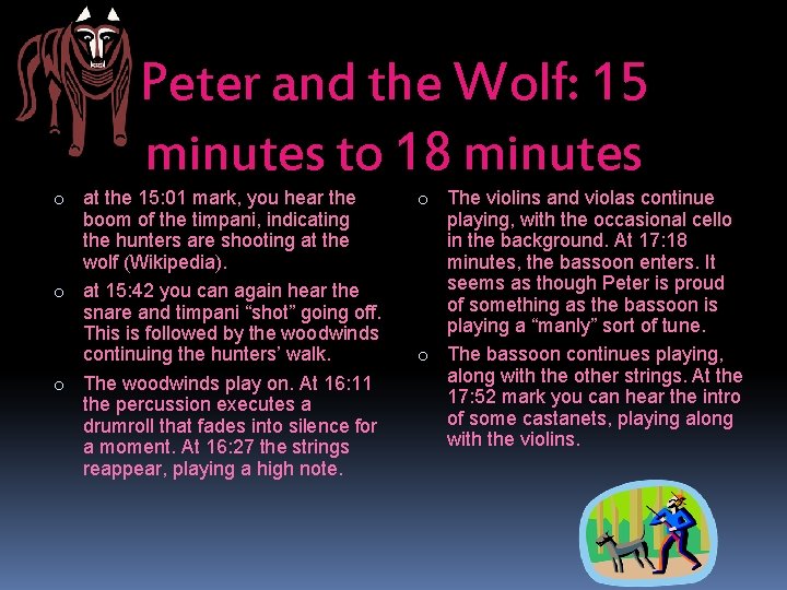 Peter and the Wolf: 15 minutes to 18 minutes o at the 15: 01