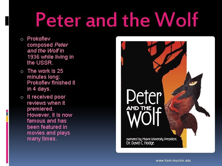 Peter and the Wolf o Prokofiev composed Peter and the Wolf in 1936 while
