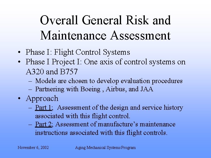 Overall General Risk and Maintenance Assessment • Phase I: Flight Control Systems • Phase