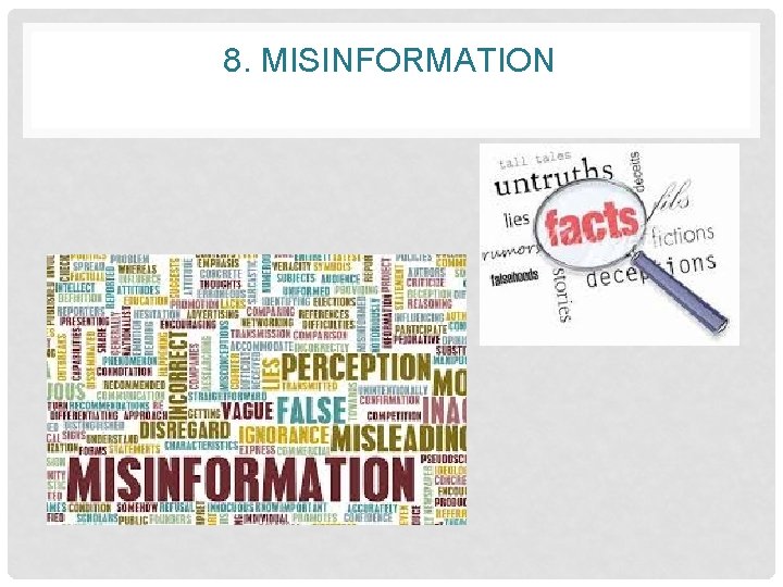 8. MISINFORMATION 