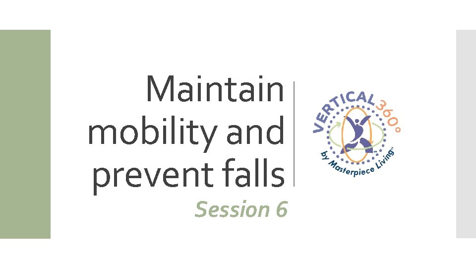 Maintain mobility and prevent falls Session 6 