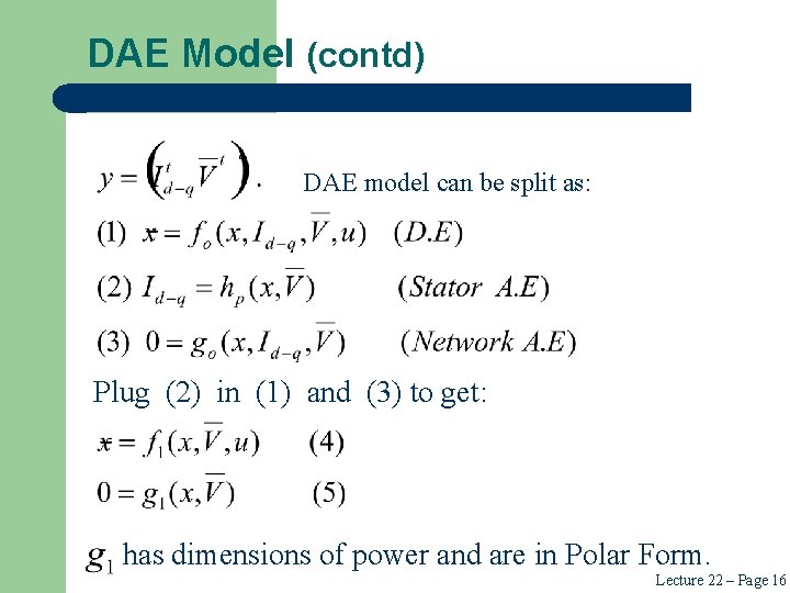 DAE Model (contd) DAE model can be split as: Plug (2) in (1) and DAE Model (contd) DAE model can be split as: Plug (2) in (1) and