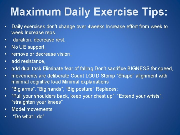 Maximum Daily Exercise Tips: • Daily exercises don’t change over 4 weeks Increase effort