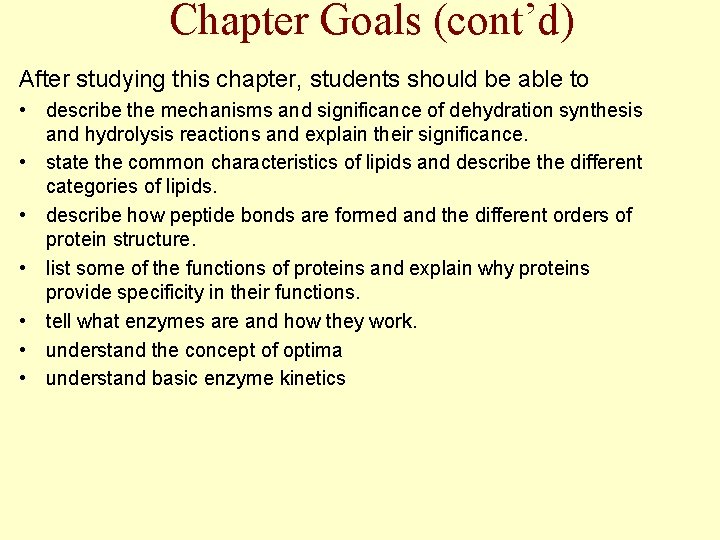 Chapter Goals (cont’d) After studying this chapter, students should be able to • describe