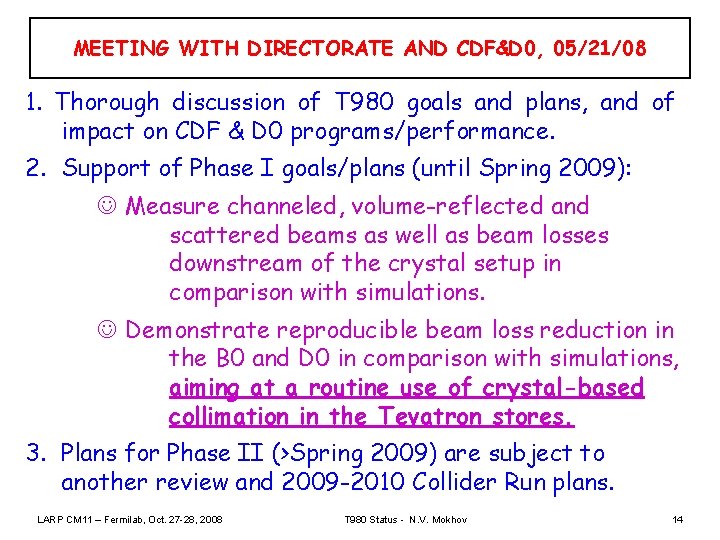 MEETING WITH DIRECTORATE AND CDF&D 0, 05/21/08 1. Thorough discussion of T 980 goals