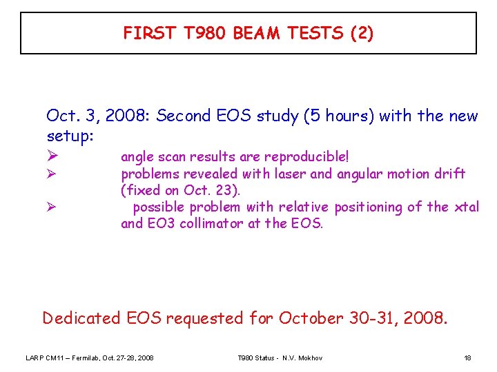 FIRST T 980 BEAM TESTS (2) Oct. 3, 2008: Second EOS study (5 hours)