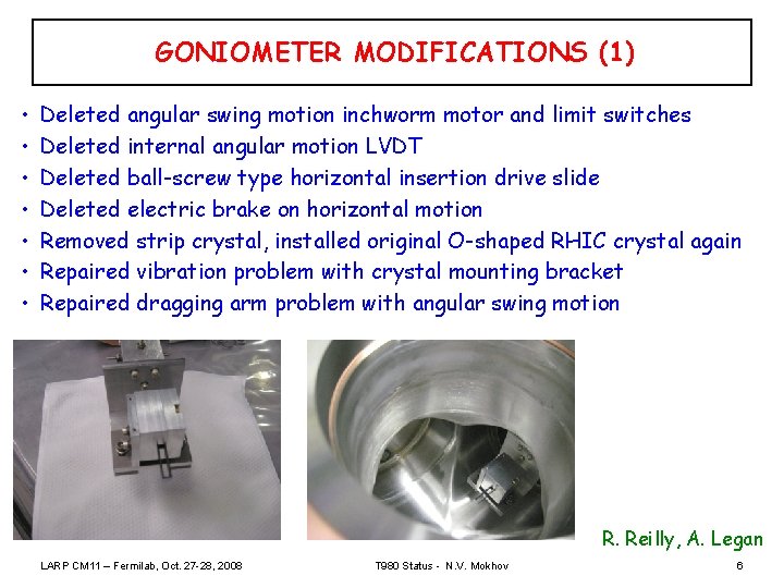 GONIOMETER MODIFICATIONS (1) • • Deleted angular swing motion inchworm motor and limit switches