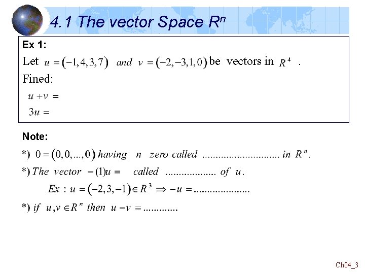 4. 1 The vector Space Rn Ex 1: Let Fined: be vectors in .