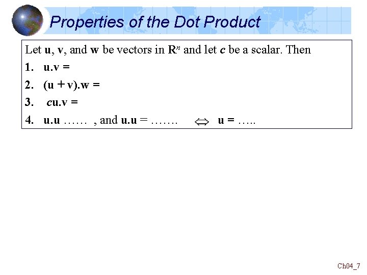 Properties of the Dot Product Let u, v, and w be vectors in Rn