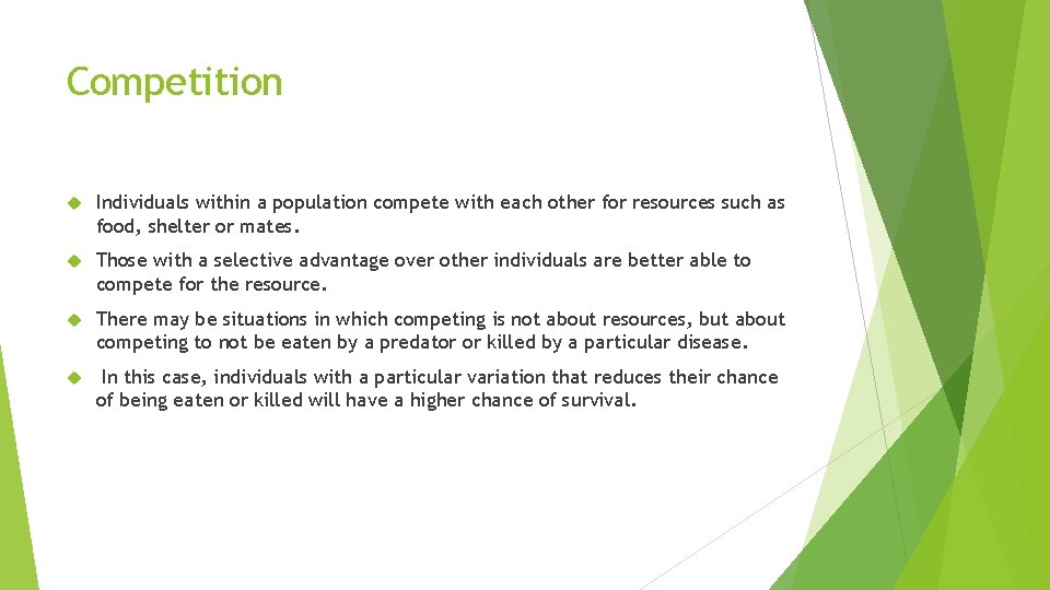 Competition Individuals within a population compete with each other for resources such as food, Competition Individuals within a population compete with each other for resources such as food,