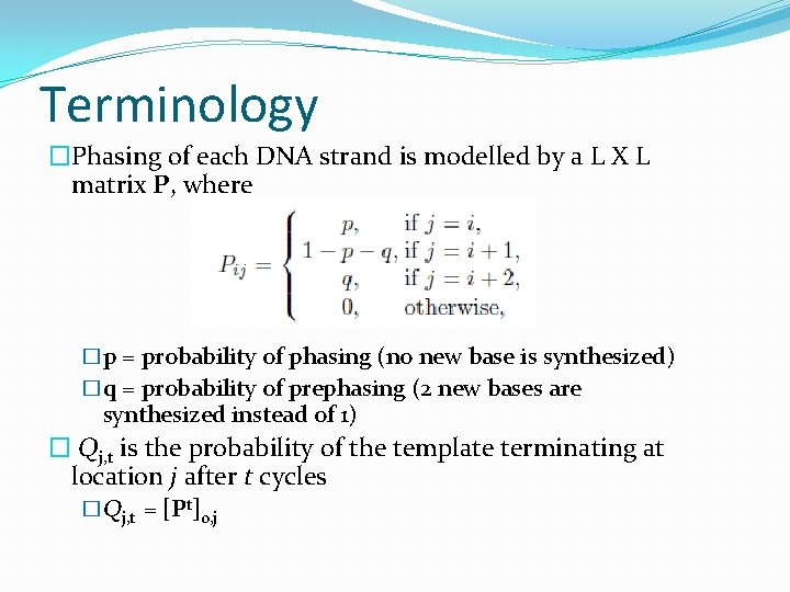 Terminology �Phasing of each DNA strand is modelled by a L X L matrix