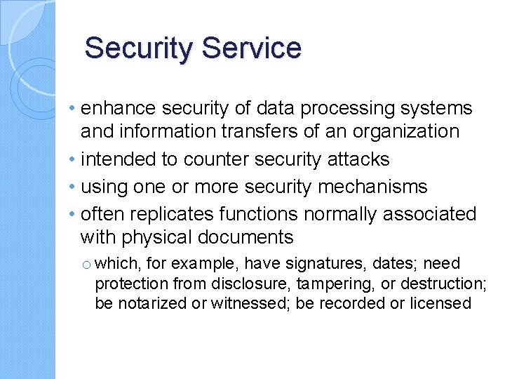 Security Service • enhance security of data processing systems and information transfers of an