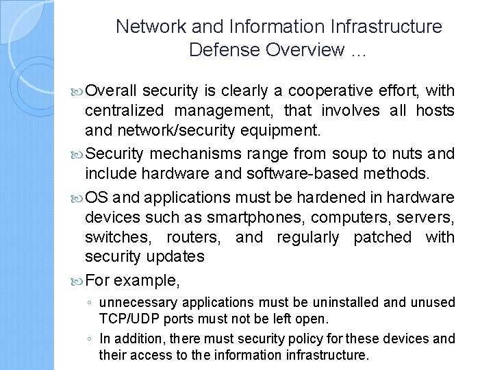 Network and Information Infrastructure Defense Overview … Overall security is clearly a cooperative effort,