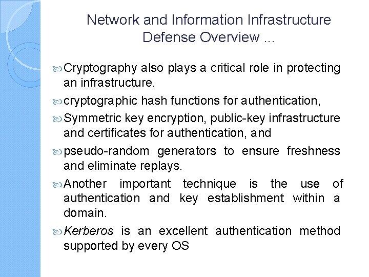 Network and Information Infrastructure Defense Overview. . . Cryptography also plays a critical role