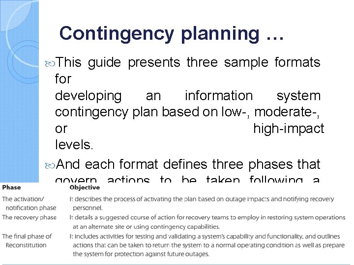Contingency planning … This guide presents three sample formats for developing an information system