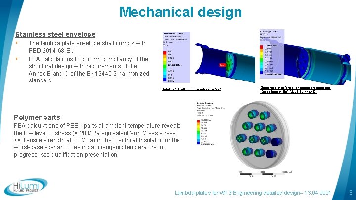 Mechanical design Stainless steel envelope § § The lambda plate envelope shall comply with
