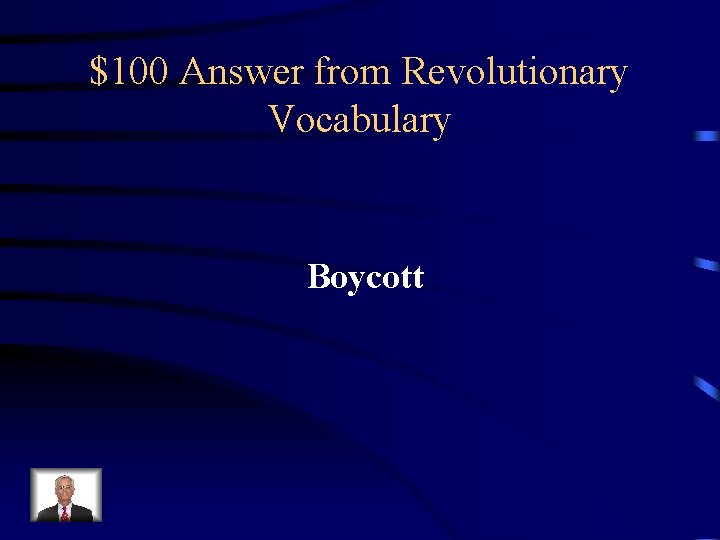 $100 Answer from Revolutionary Vocabulary Boycott 