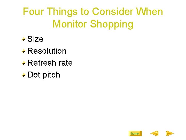 Four Things to Consider When Monitor Shopping Size Resolution Refresh rate Dot pitch home