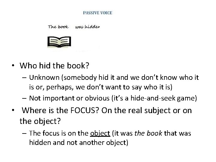  • Who hid the book? – Unknown (somebody hid it and we don’t