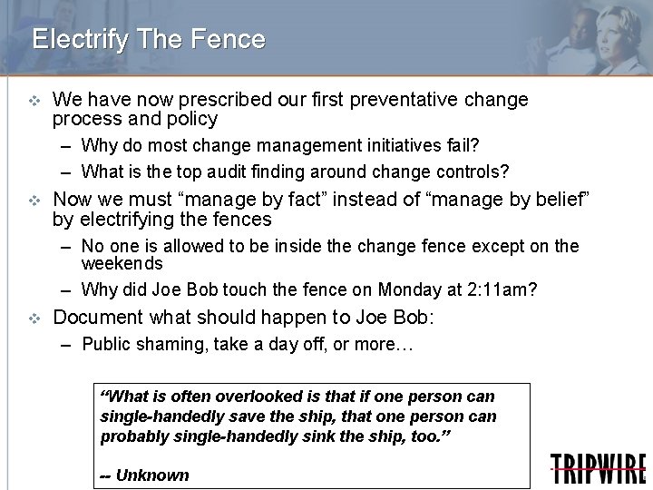 Electrify The Fence v We have now prescribed our first preventative change process and