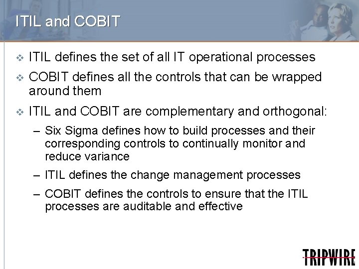 ITIL and COBIT v ITIL defines the set of all IT operational processes v