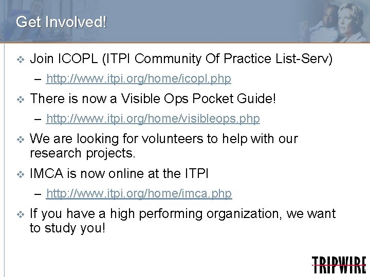 Get Involved! v Join ICOPL (ITPI Community Of Practice List-Serv) – http: //www. itpi.