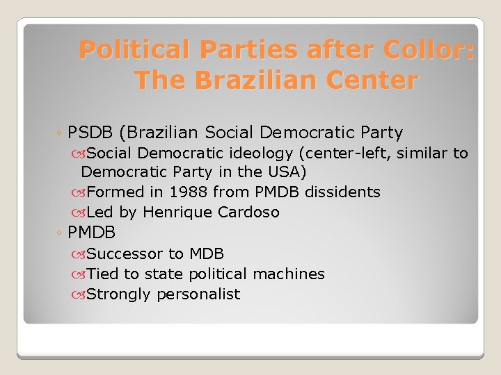 Political Parties after Collor: The Brazilian Center ◦ PSDB (Brazilian Social Democratic Party Social