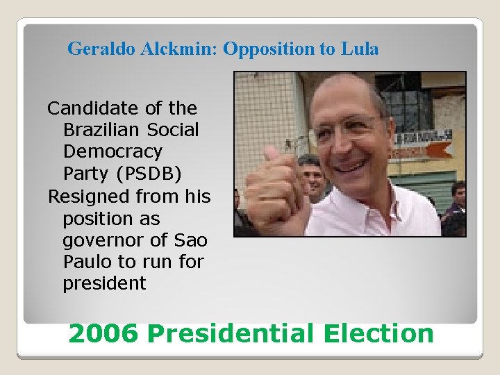 Geraldo Alckmin: Opposition to Lula Candidate of the Brazilian Social Democracy Party (PSDB) Resigned