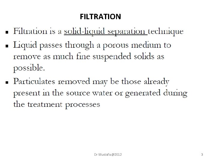 FILTRATION Dr Mustafa @2012 3 