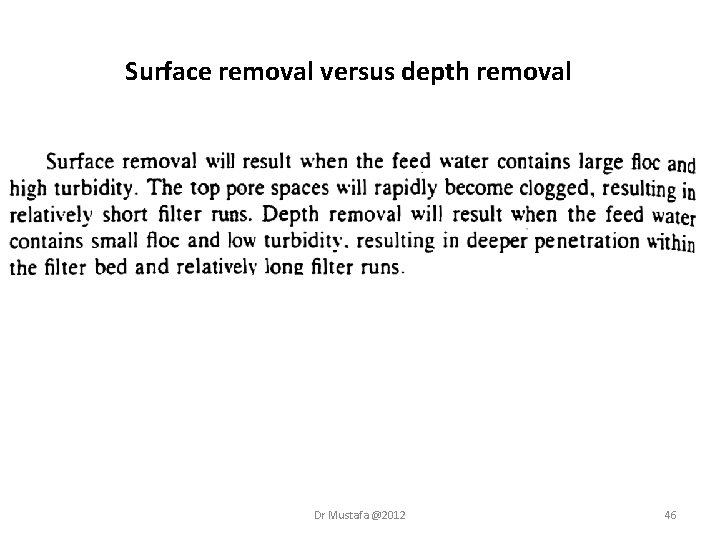 Surface removal versus depth removal Dr Mustafa @2012 46 