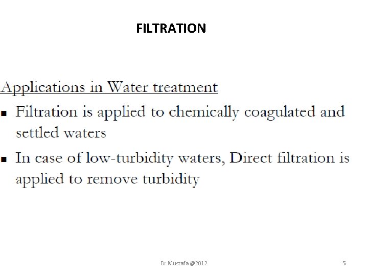 FILTRATION Dr Mustafa @2012 5 