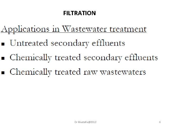 FILTRATION Dr Mustafa @2012 6 