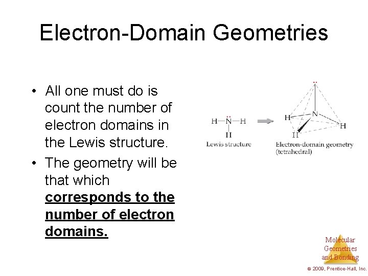 Electron-Domain Geometries • All one must do is count the number of electron domains
