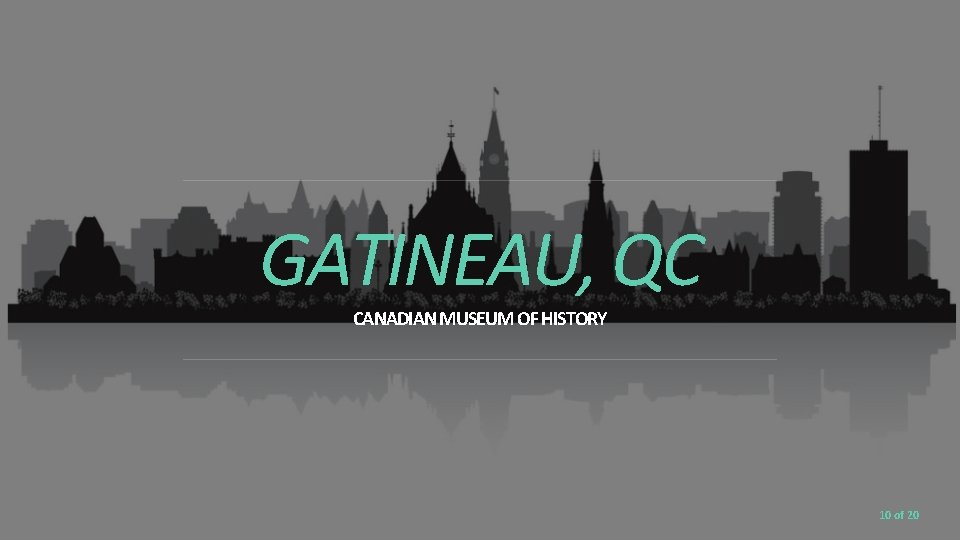 GATINEAU, QC CANADIAN MUSEUM OF HISTORY 10 of 20 